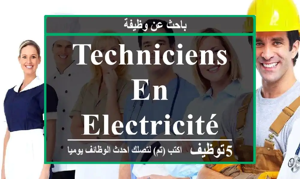 Techniciens en Electricité