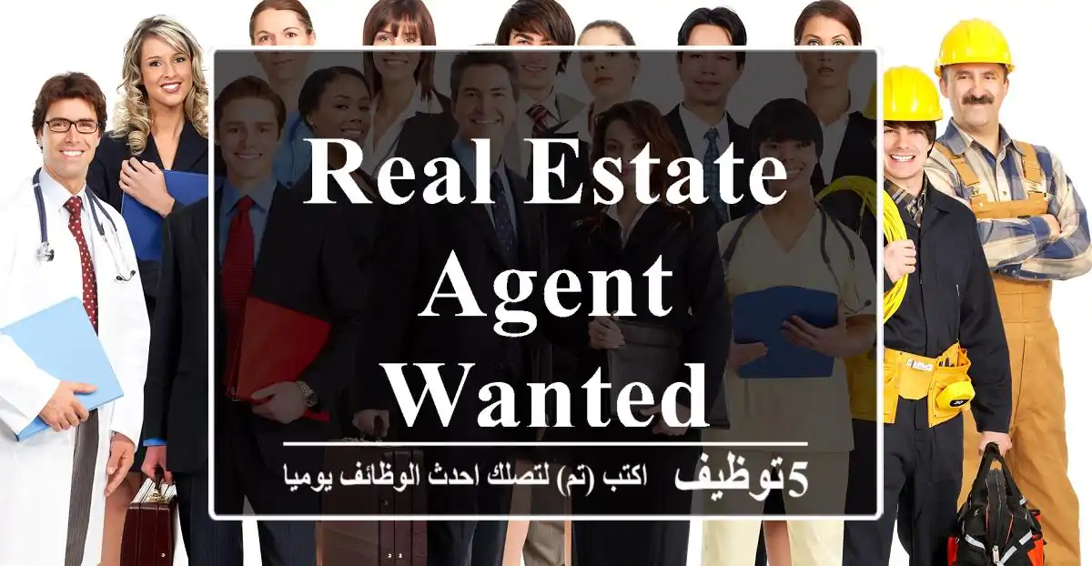 Real Estate Agent Wanted