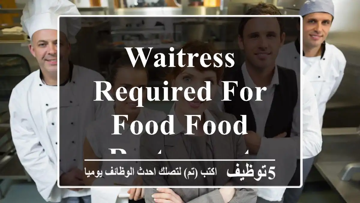 Waitress required for Food food restaurant