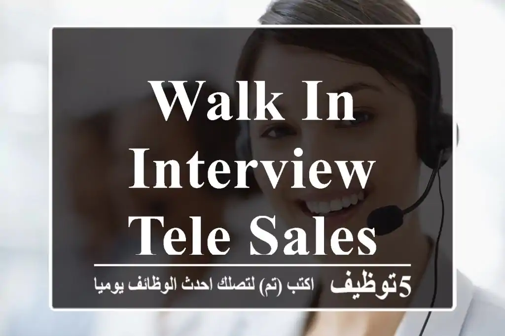 Walk In Interview Tele Sales