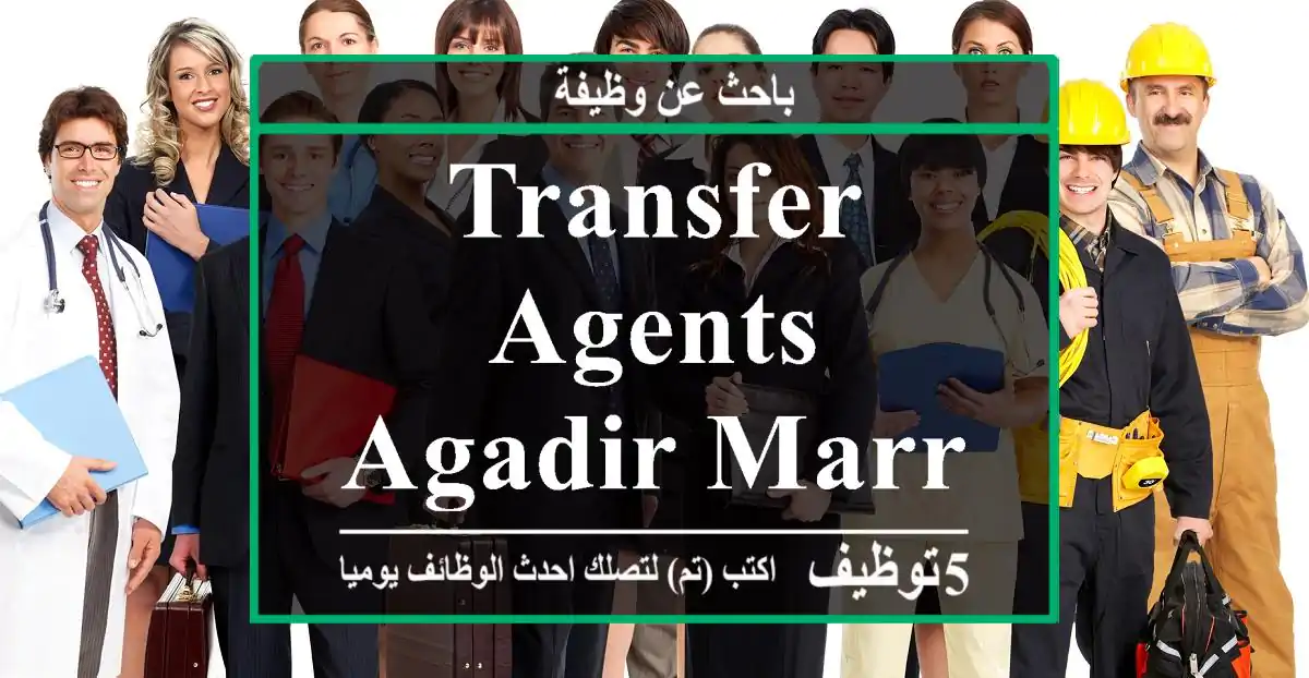TRANSFER AGENTS AGADIR MARRAKECH