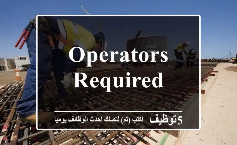 Operators Required