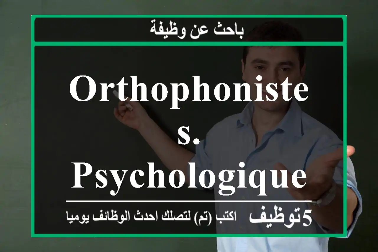 Orthophonistes. Psychologique