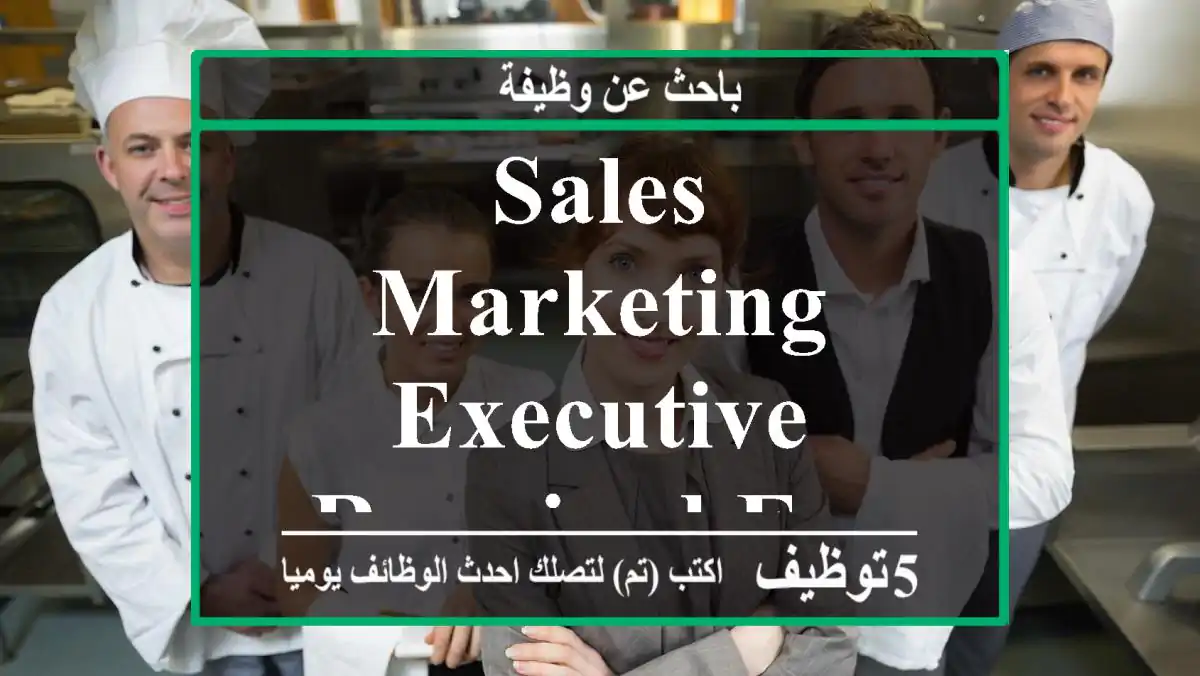 Sales & marketing executive required for hospitality company
