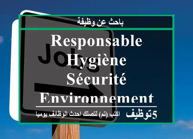 Responsable Hygiène Sécurité Environnement - Mohammedia