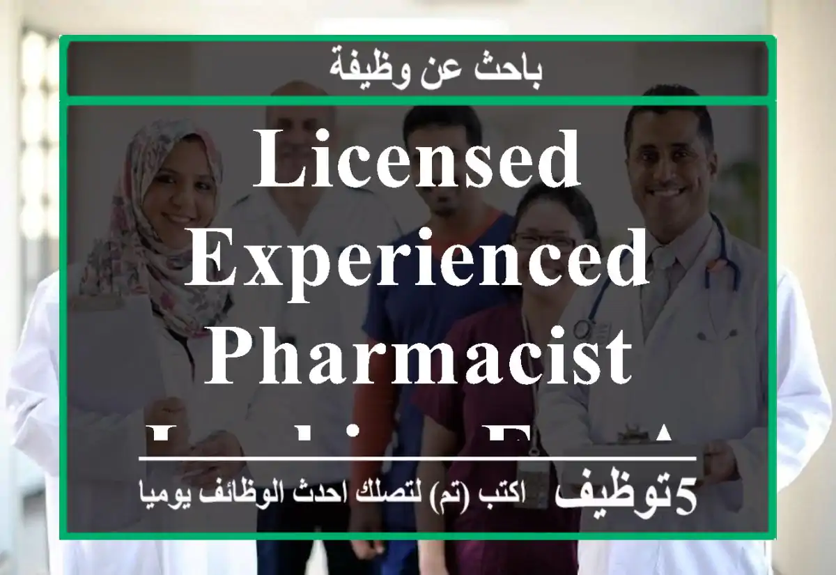 Licensed Experienced pharmacist looking for a vacancy