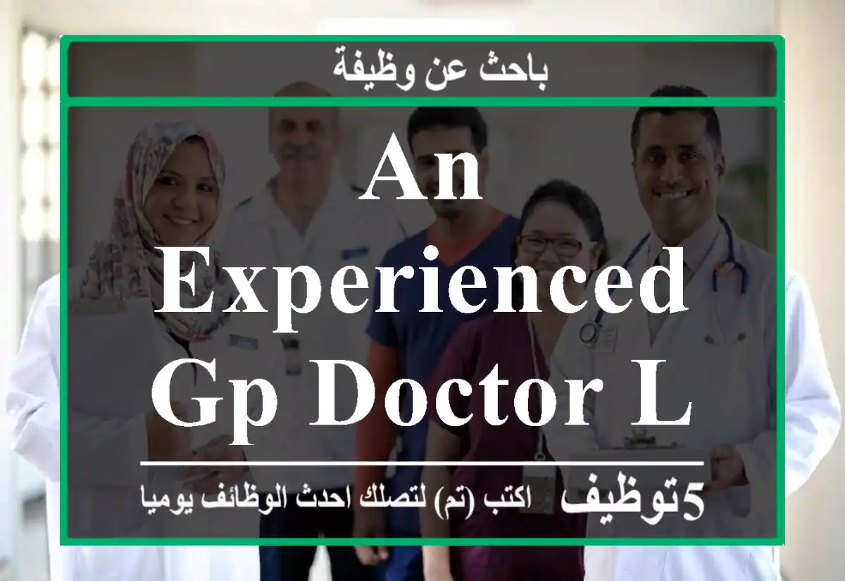 An Experienced Gp Doctor Looking for a Job