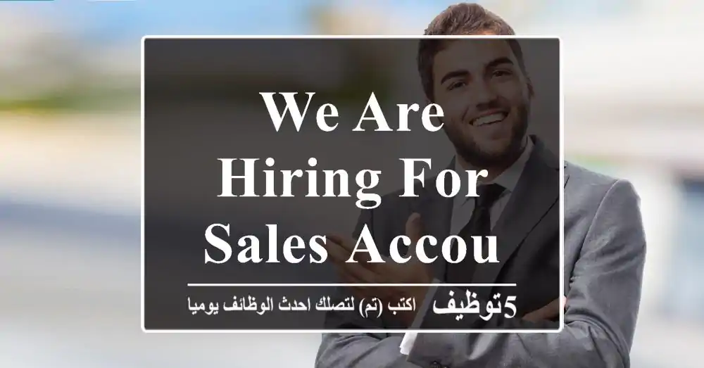 We are Hiring for Sales Account Manager