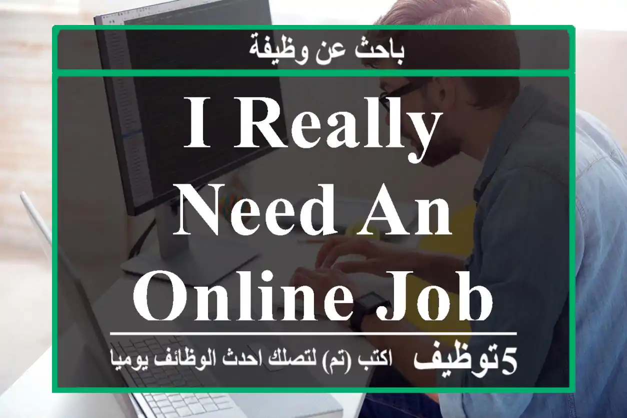 I really need an online job