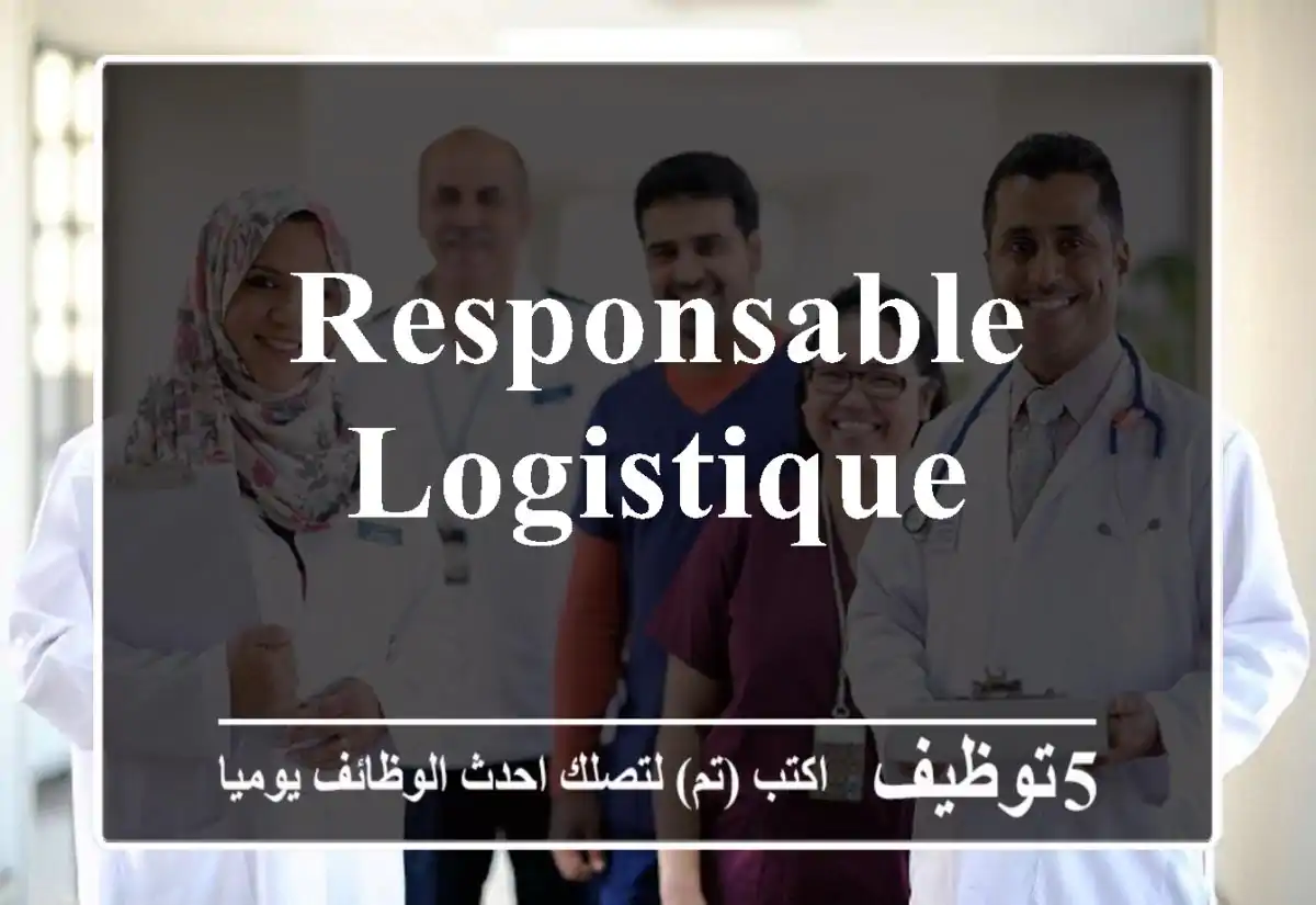 Responsable Logistique