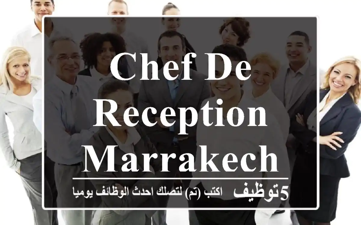 CHEF DE RECEPTION - MARRAKECH