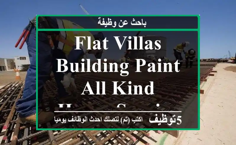 flat villas building paint all kind house services
