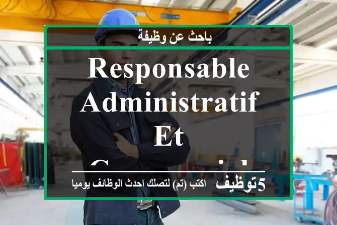 Responsable Administratif et commercial - Marrakech