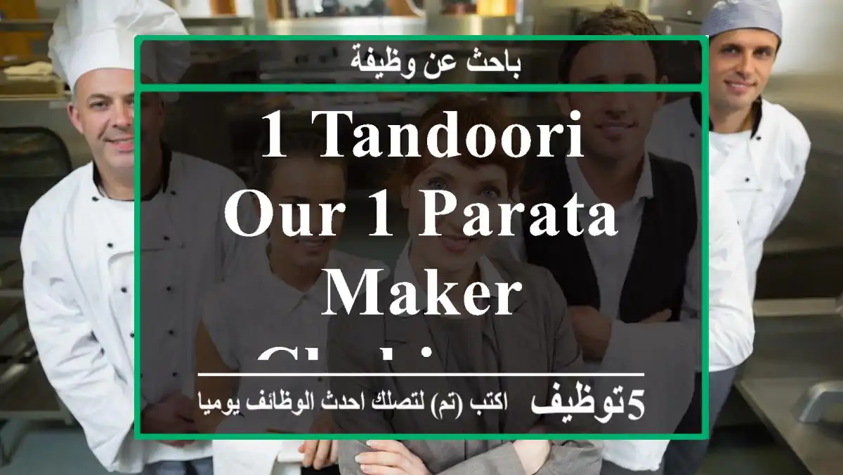 1 Tandoori our 1 Parata Maker Chahiye. . .