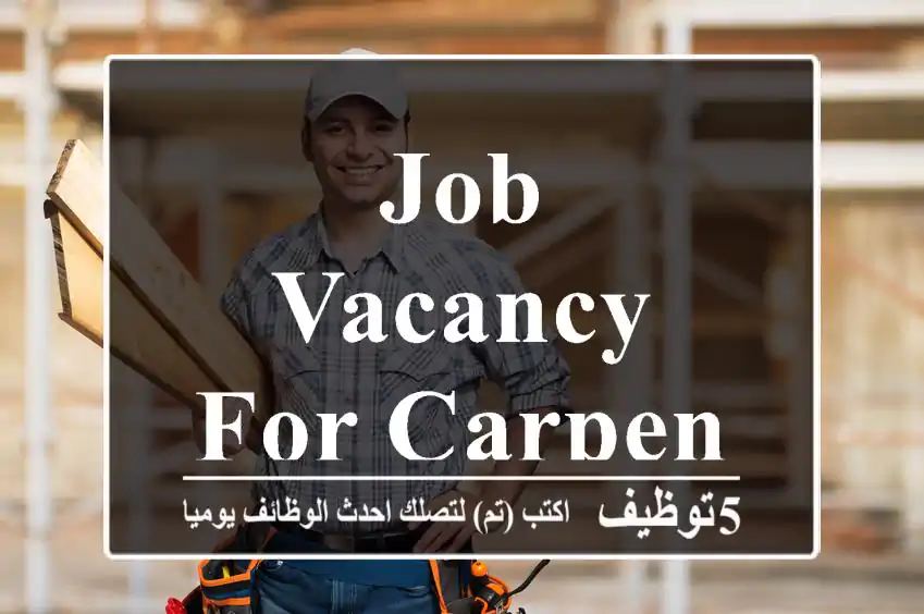 Job vacancy for carpenters