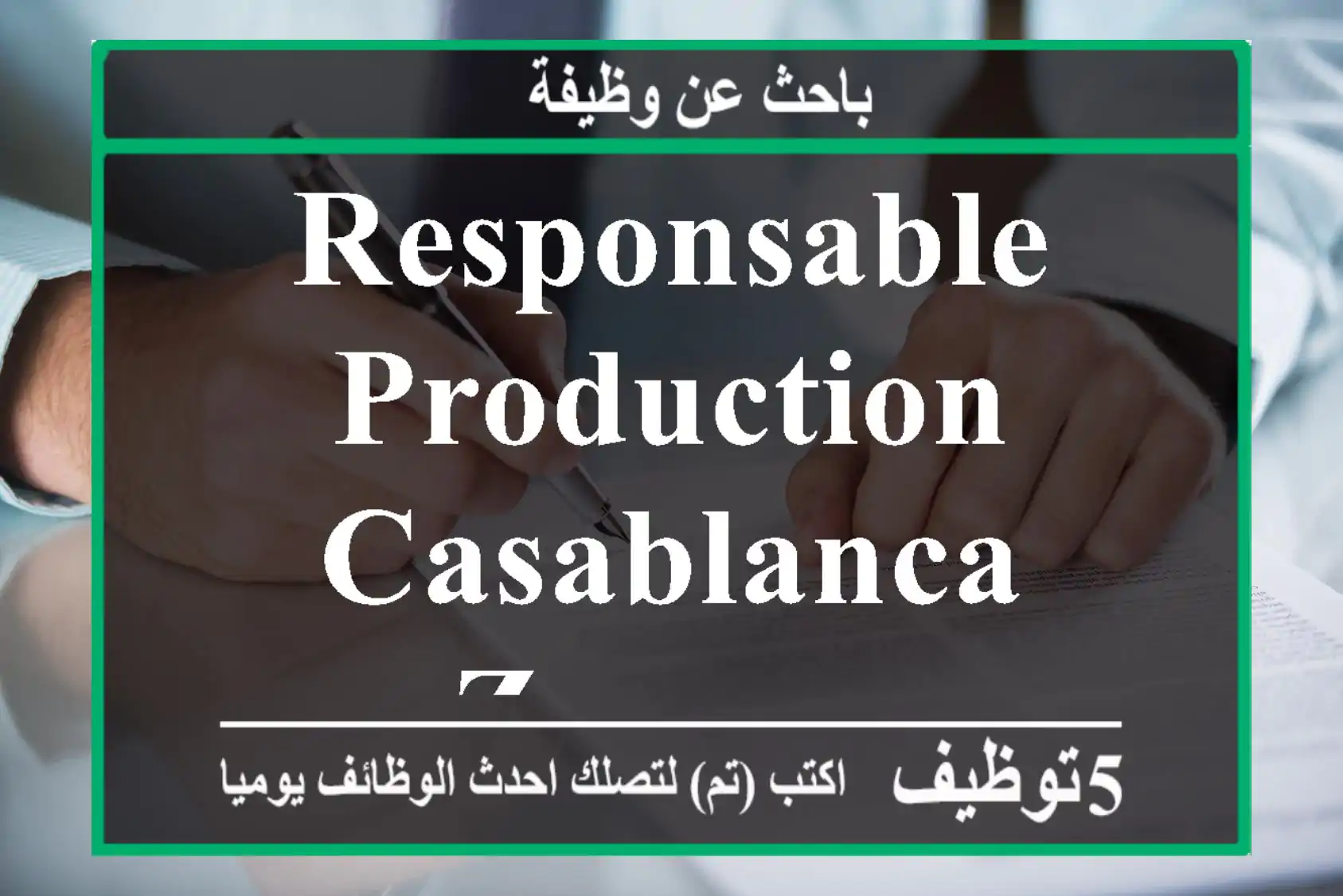 Responsable Production - Casablanca - Zagora